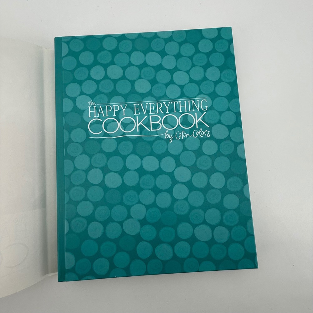 The Happy Everything Cookbook by Coton‎ Colors Recipes and Menus - Picture 2 of 13